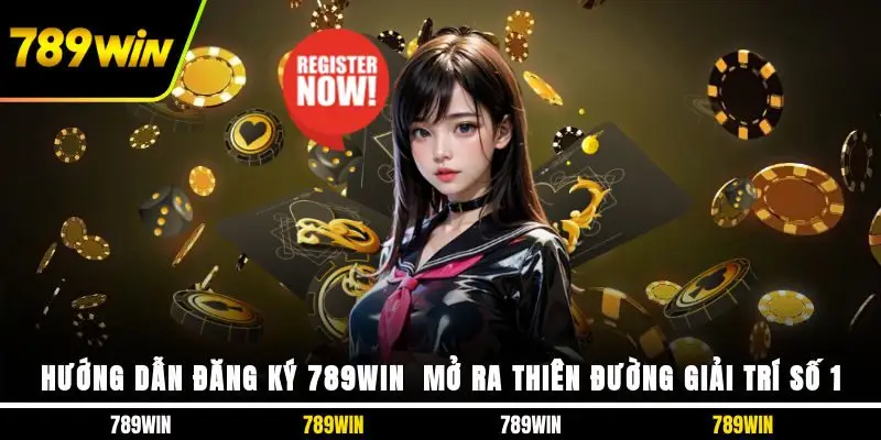 Hướng dẫn đăng ký 789WIN