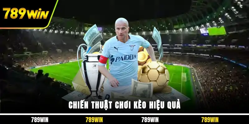 Chiến thuật chơi kèo hiệu quả